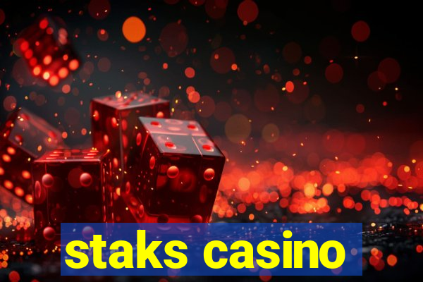 staks casino